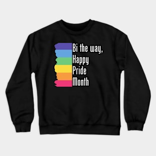 Bi the way, happy pride month, Pride Rainbow Palette Crewneck Sweatshirt